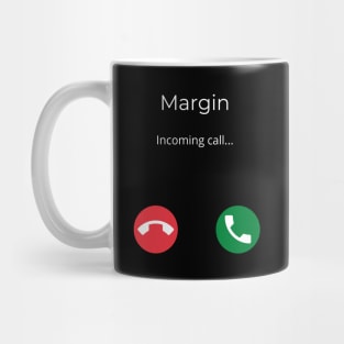 Margin is Calling You Mug